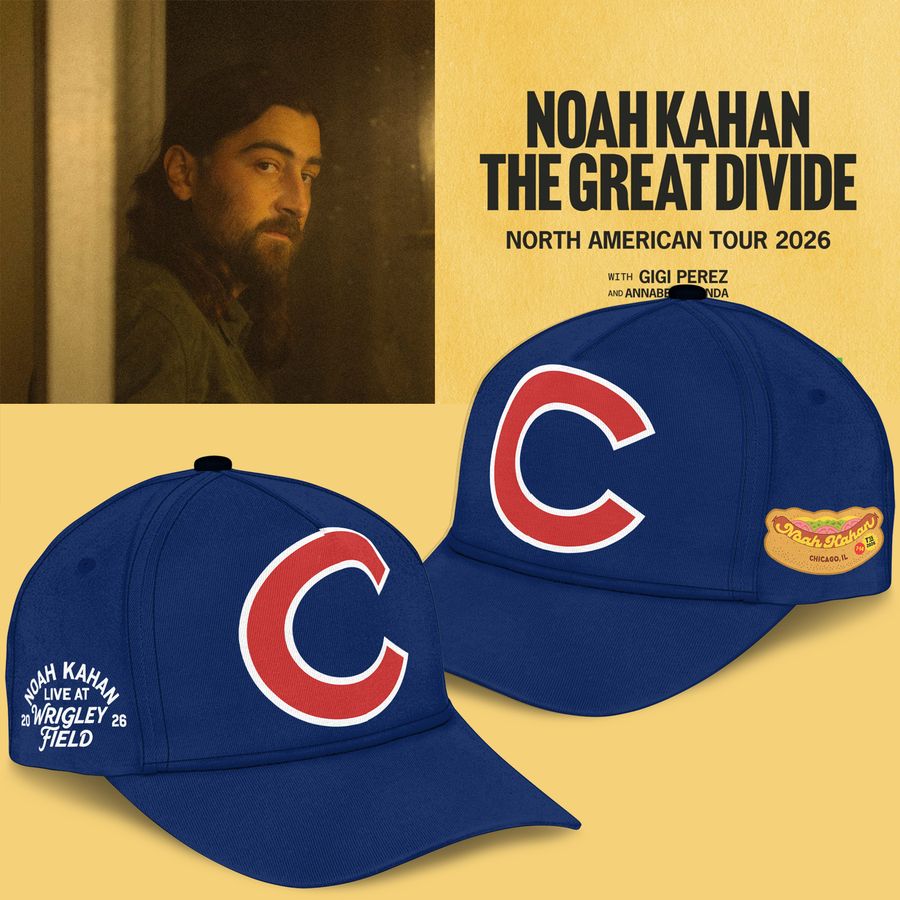 Noah Kahan's 'Great Divide Tour' coming to Chicago | Wrigley Field Classic Cap