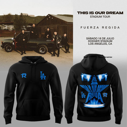 Fuerza Regida – “THIS IS OUR DREAM” Concert 2026 at Dodger Stadium – Los Angeles, California Hoodie