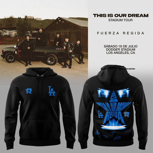 Fuerza Regida – “THIS IS OUR DREAM” Concert 2026 at Dodger Stadium – Los Angeles, California Hoodie