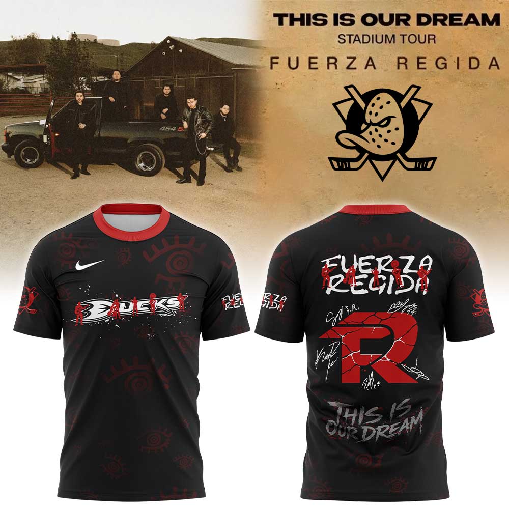 .                             A Ducks Fuerza Regida "This is our Dream" Stadium Tour 2026 Shirt