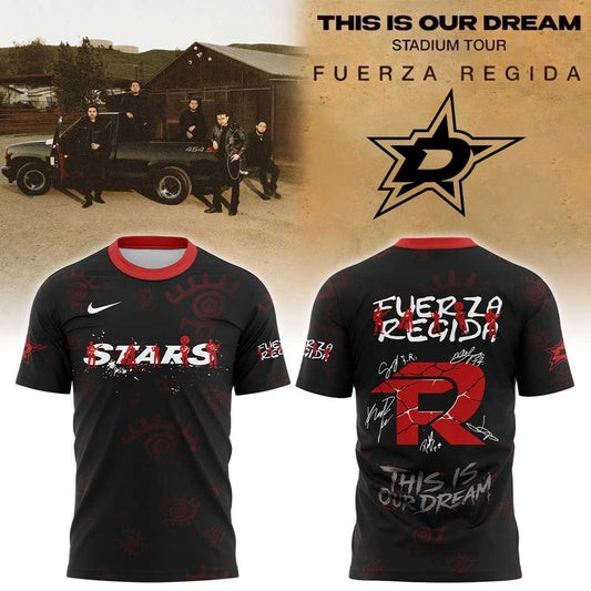 .              D Stars Fuerza Regida "This is our Dream" Stadium Tour 2026 Shirt