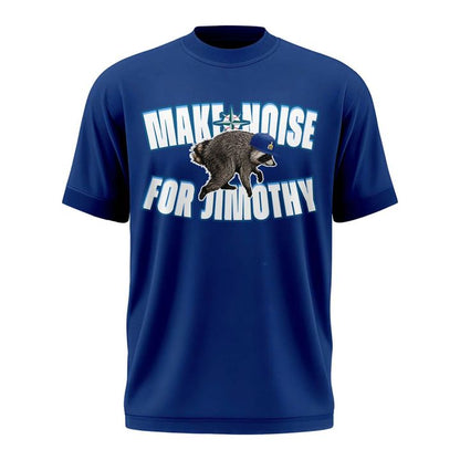 Seattle Mariners Make Noise For Jimothy T-Shirt