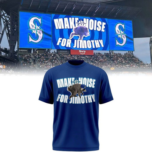 Seattle Mariners Make Noise For Jimothy T-Shirt