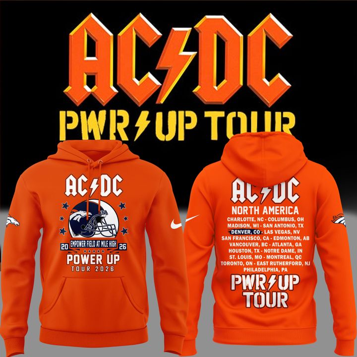 20. Newest Hoodie AC/DC x Denver Broncos - Power Up Tour 2026 Hoodie